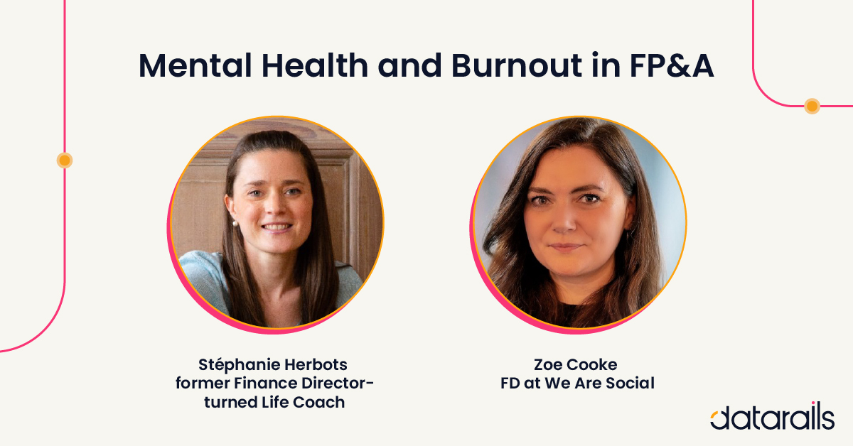 FP&A Today, Episode 8, Stéphanie Herbots and Zoe Cooke: Mental health and Burnout in FP&A