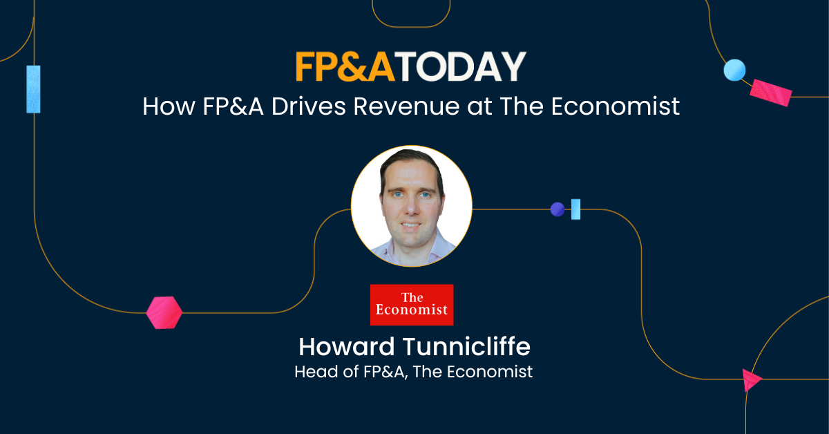 FP&A Today, Episode 20: How FP&A Drives Revenue at The Economist