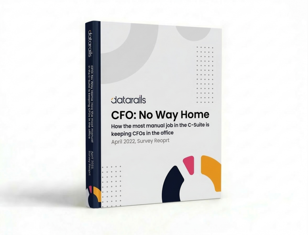 CFO: No Way Home – How the most manual job in the C-Suite is keeping CFOs in the office