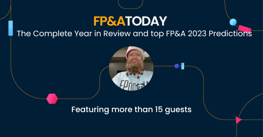 The Complete Year in Review with top FP&A 2023 Predictions