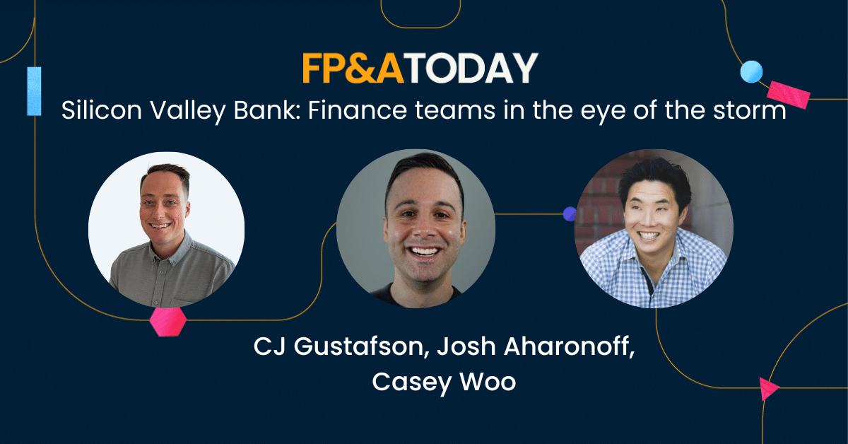 FP&A Today, Episode 52, Silicon Valley Bank: Finance teams in the eye of the storm