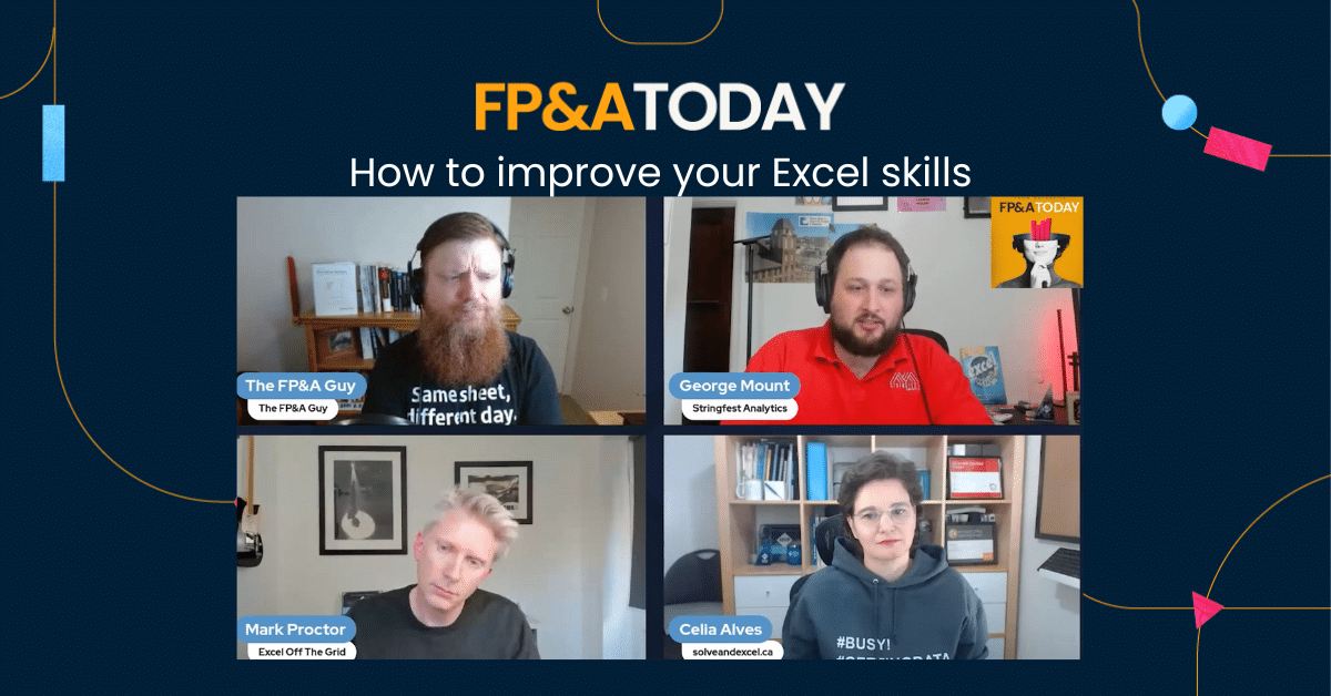 FP&A Today, Episode 58, How to improve your Excel skills 
