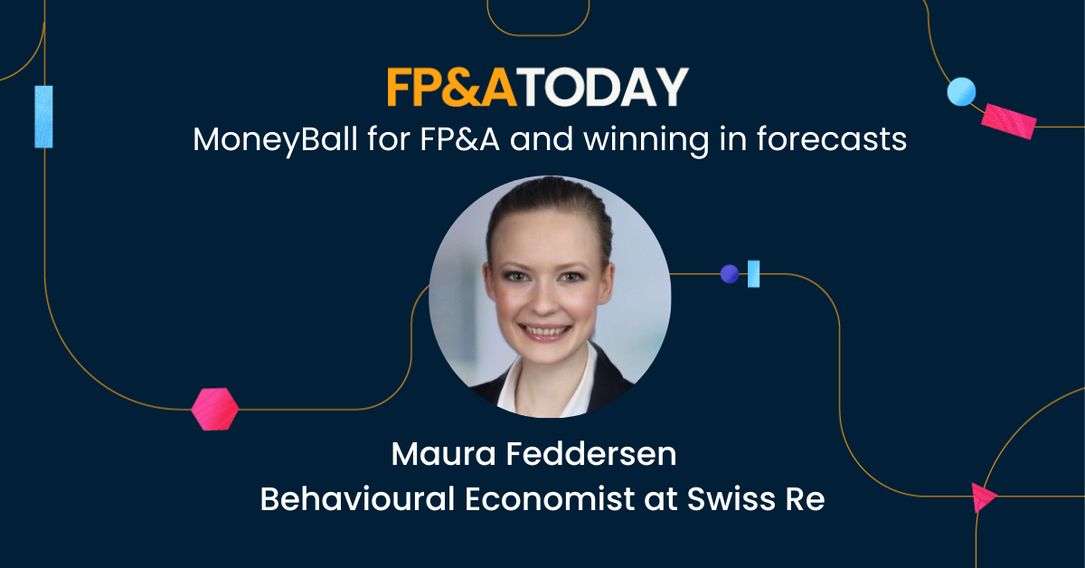 FP&A Today, Episode 56, “MoneyBall for FP&A”: Maura Feddersen on Winning in Forecasts