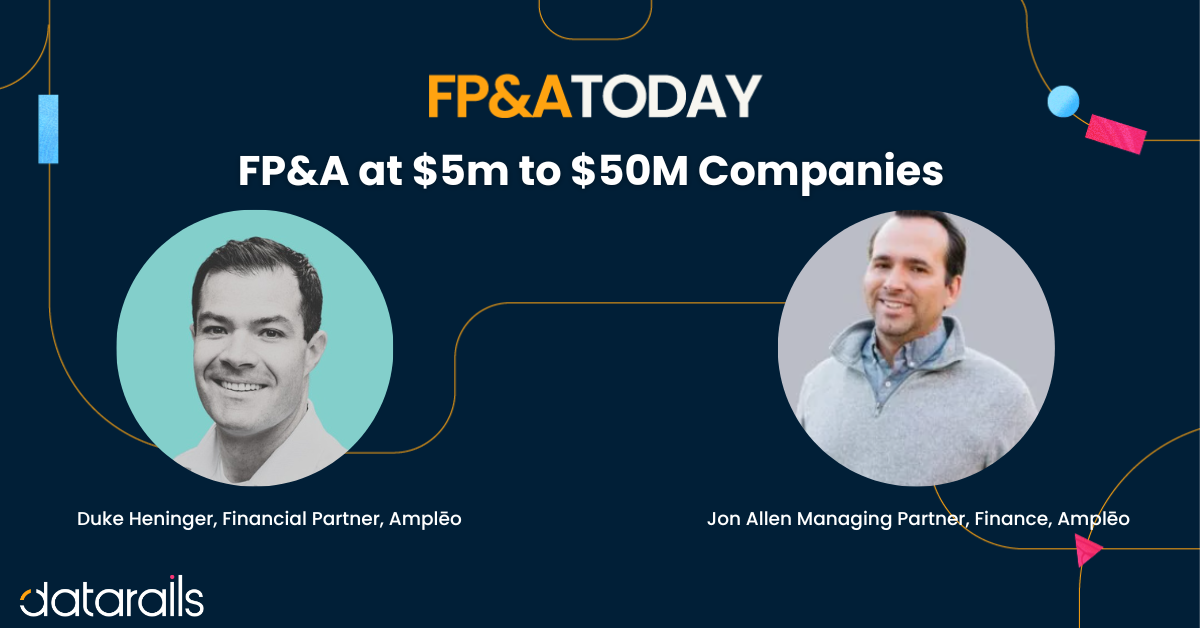 FP&A at $5m to $50M Companies – Jon Allen and Duke Heninger