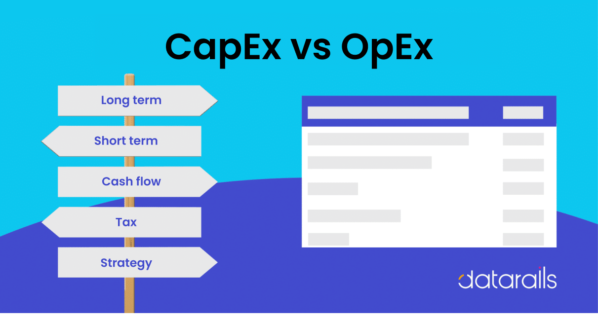 CapEx vs OpEx: Overview and Differences