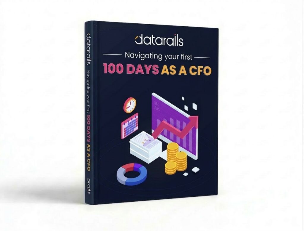Navigating Your First 100 Days as a CFO – A Step by Step Guide