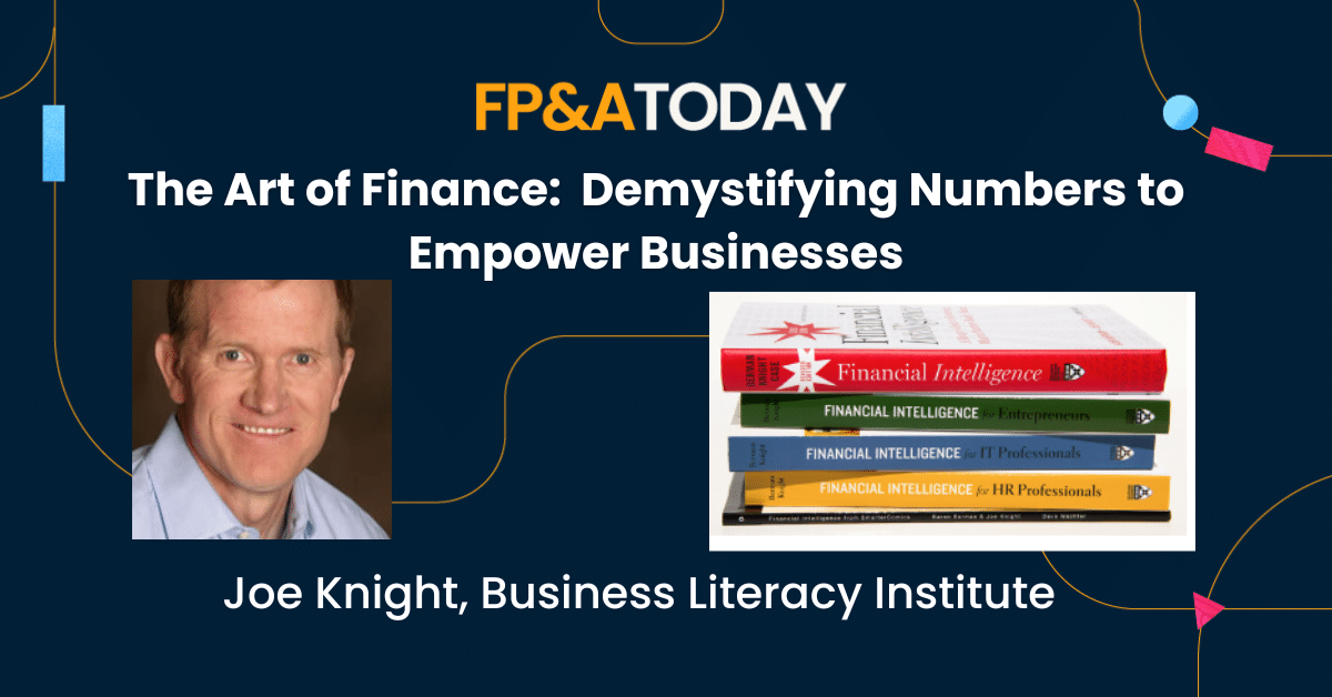 The Art of Finance: Joe Knight on Demystifying Numbers to Empower Businesses
