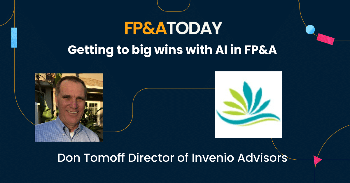 Getting to big wins with AI in FP&A – Don Tomoff