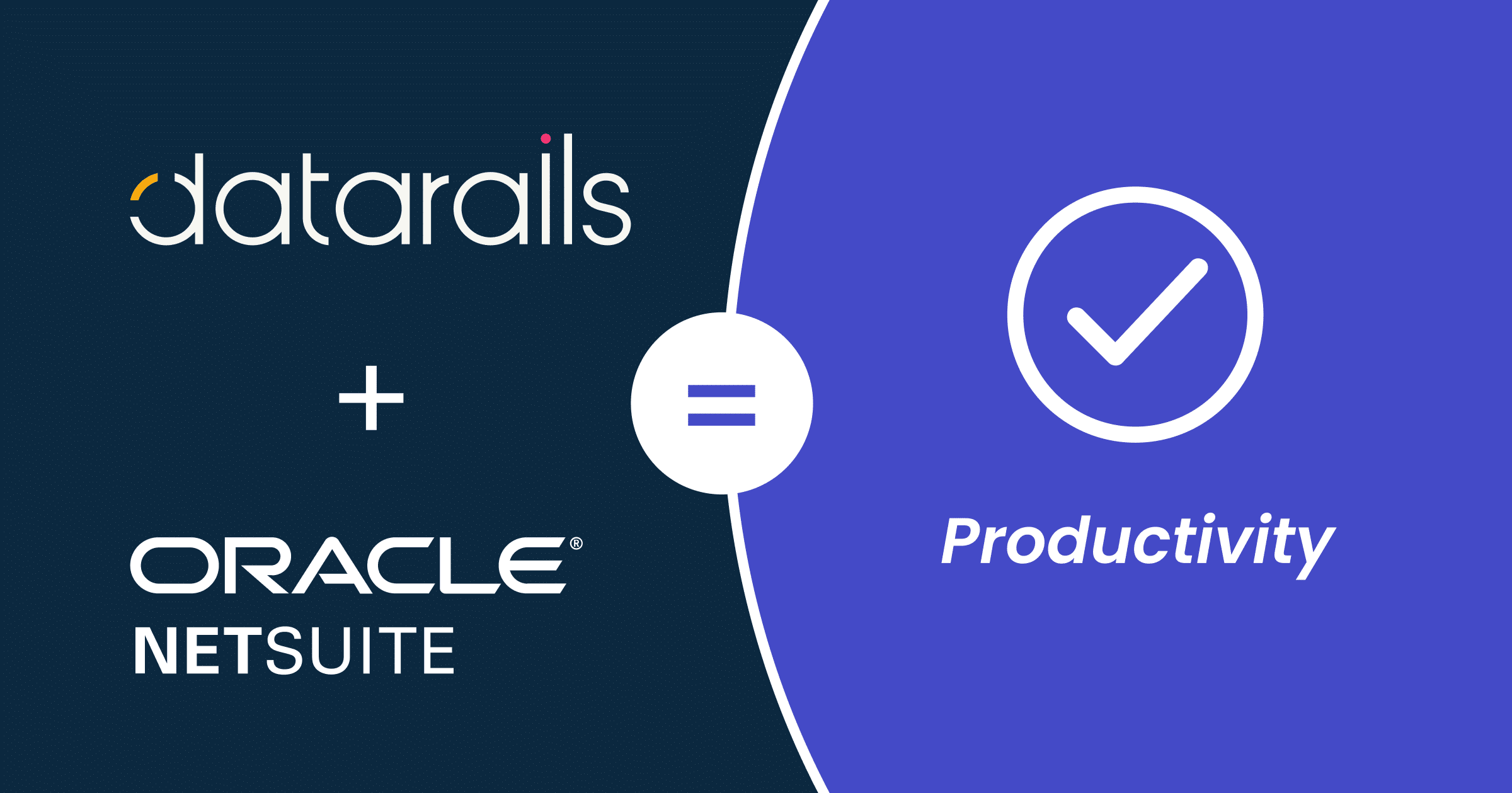 Datarails and NetSuite Integration: How FP&A Software Improves your NetSuite Data