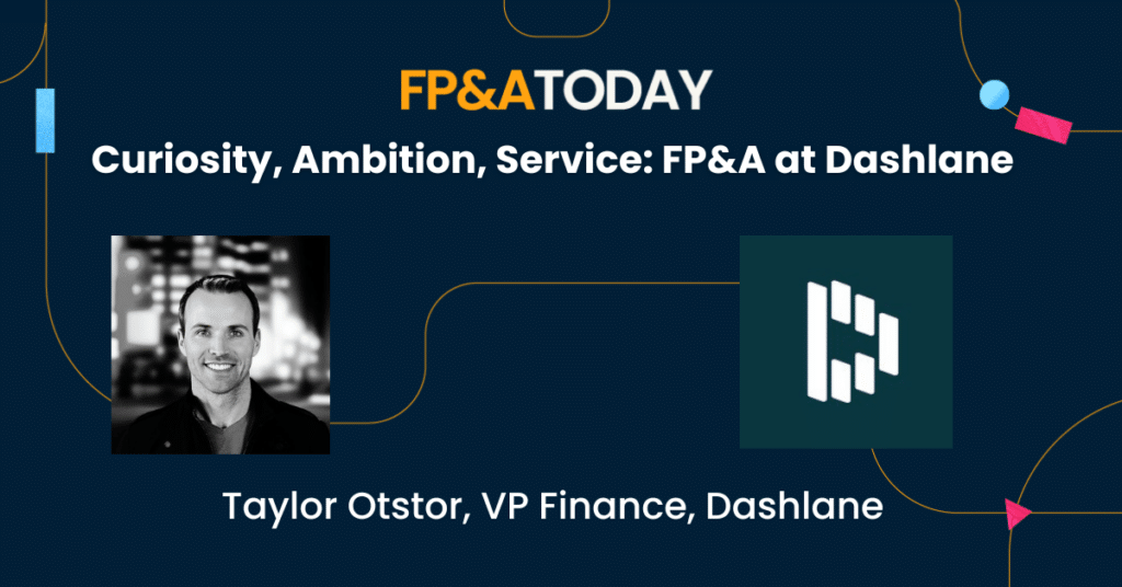 Curiosity, Ambition, Service: FP&A at Dashlane