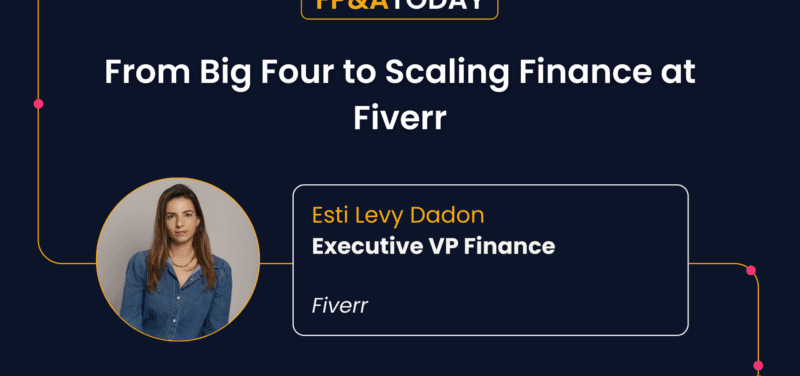 From Big Four to Fiverr: How Esti Levy Dadon scaled Finance at the Gig Marketplace
