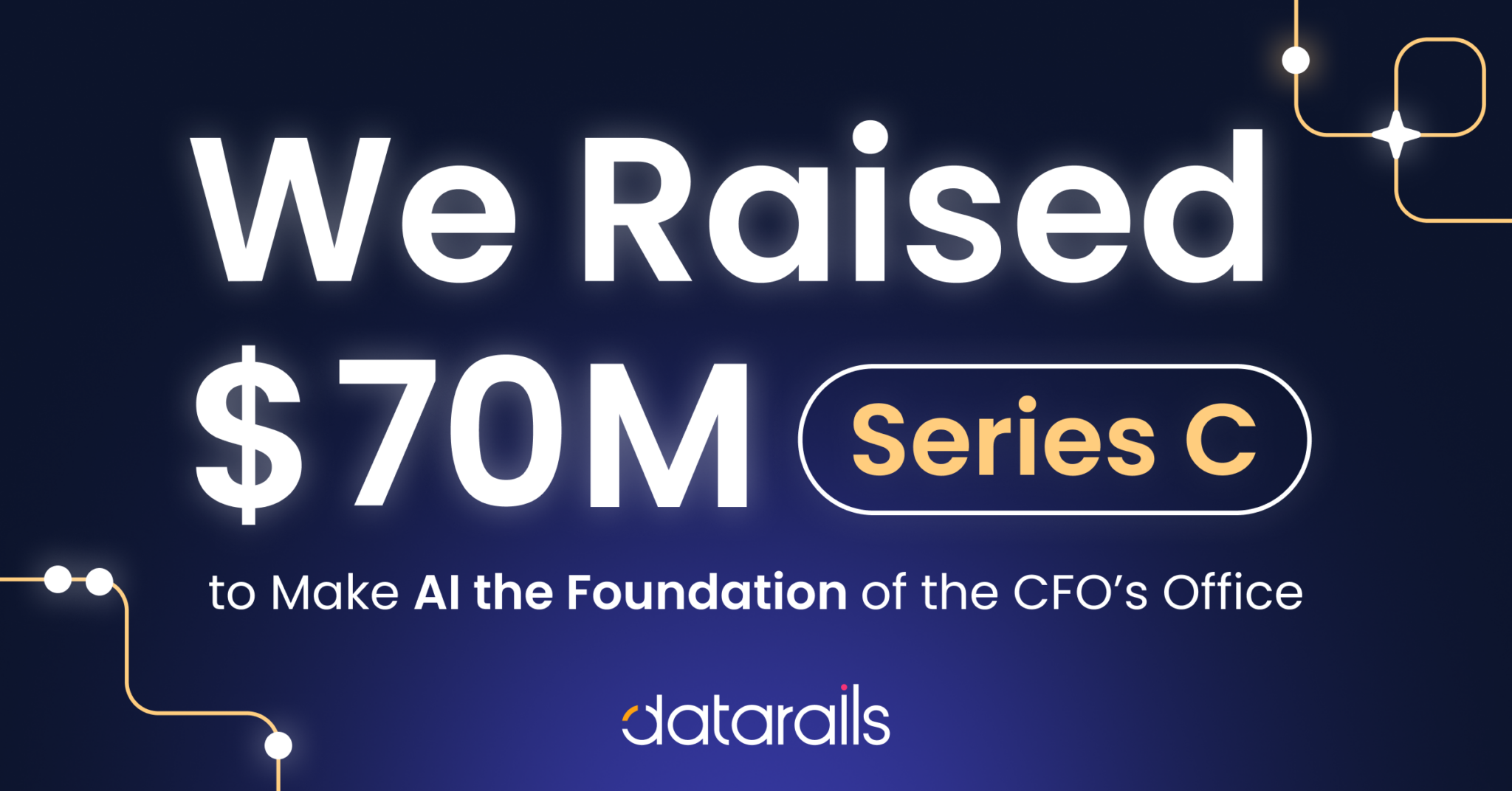 Datarails Raises $70M Series C to Power the AI CFO - Datarails
