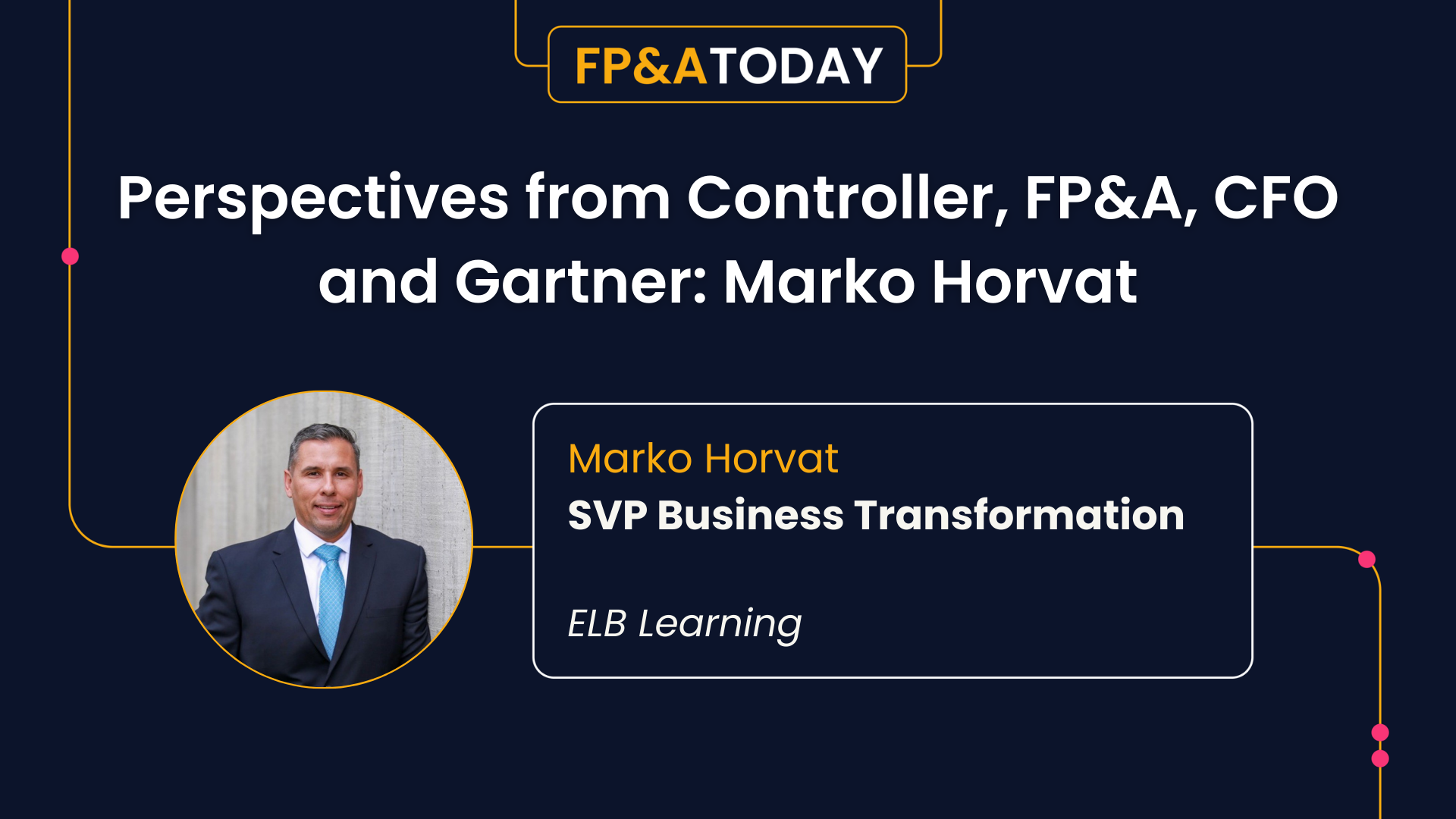 Perspectives from Controller, FP&A, CFO and Gartner: Marko Horvat