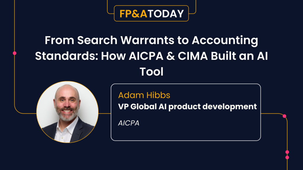From Search Warrants to Accounting Standards: How AICPA & CIMA Built an AI Tool Finance Can Trust 